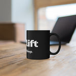 First Coffee & Lift 11oz Mug