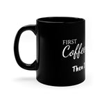 First Coffee & Lift 11oz Mug